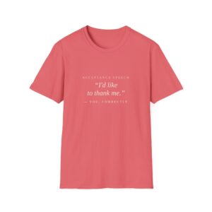 Acceptance Speech tee by Low Battery Club — moss green shirt with cream “I’d like to thank me” print — product photo 1